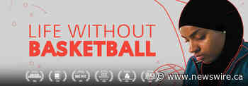 DOCUMENTARY SHOWCASE SCORES WITH "LIFE WITHOUT BASKETBALL," A MUSLIM WOMAN'S FIGHT FOR HER FAITH AND HER CAREER AS A PROFESSIONAL ATHLETE