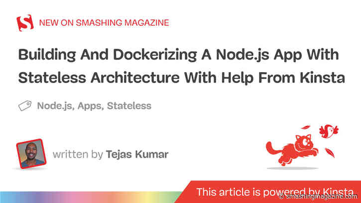 Building And Dockerizing A Node.js App With Stateless Architecture With Help From Kinsta