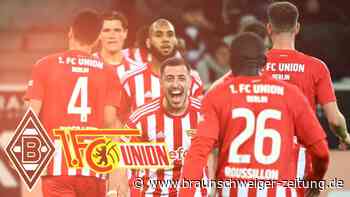 Auswärtssieg in Gladbach: Union auf Kurs Königsklasse