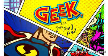 GEEK OUT! DIVE INTO THE ORIGINS OF THE COMIC BOOK CULTURE WITH 'GEEK, AND YOU SHALL FIND' ON DOCUMENTARY SHOWCASE