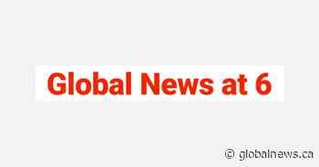 Global News at 6 Lethbridge April 24