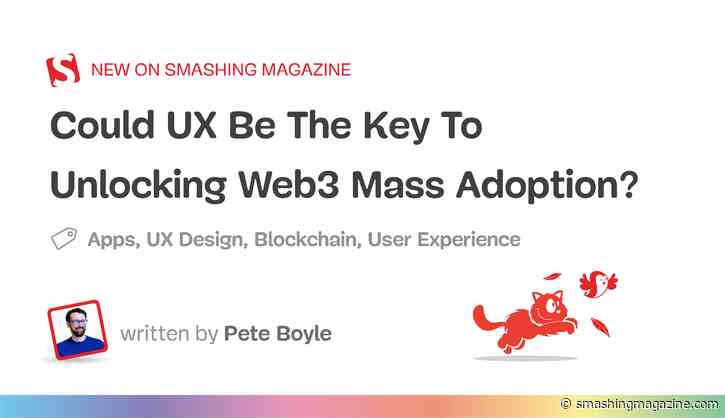 Could UX Be The Key To Unlocking Web3 Mass Adoption?