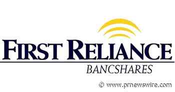 First Reliance Bancshares Reports First Quarter 2023 Results