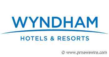 WYNDHAM HOTELS &amp; RESORTS REPORTS STRONG FIRST QUARTER 2023 RESULTS
