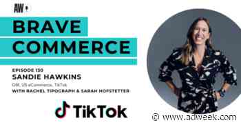 Brave Commerce Podcast: Sandie Hawkins of TikTok on Revolutionizing Ecommerce Through Community