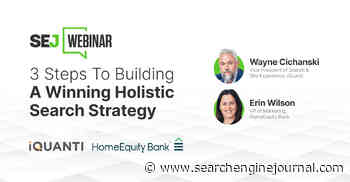 3 Steps To Building A Winning Holistic SEO & PPC Strategy [Webinar] via @sejournal, @hethr_campbell