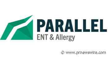 Parallel ENT &amp; Allergy Adds the Ear Institute of Texas and the Hearing Institute of Texas as Supported Practices