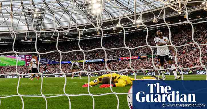 Hammer horror gives Manchester United Champions League jitters | Barney Ronay