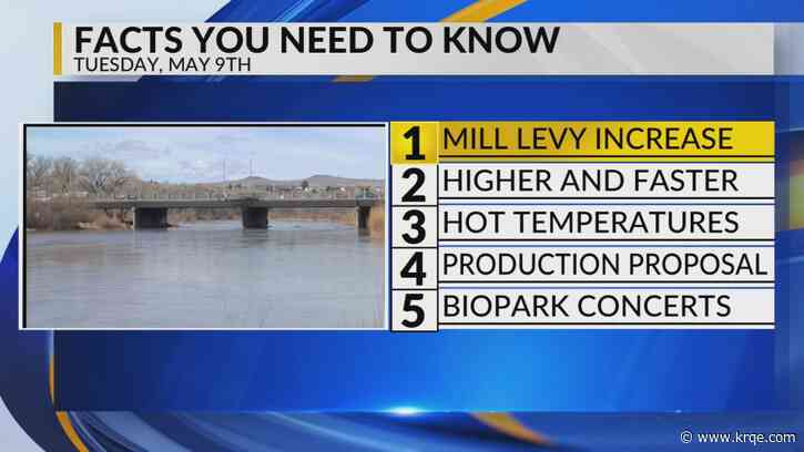 KRQE Newsfeed: Mill levy increase, River safety, Hot temperatures, Production proposal, BioPark concerts