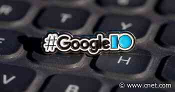 Google I/O: What to Expect and How to Watch It Live Tomorrow     - CNET