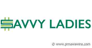 Savvy Ladies Expands its Free Financial Helpline Building the Financial Roadmap for Women's Wealth and Empowerment
