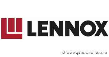 Lennox to Donate Residential HVAC Units to Local Community Heroes, Nominations Now Open