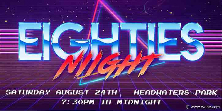 Time warp to the 80s at Headwaters Park