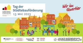 Tag der Städtebauförderung: Für nachhaltige Stadtentwicklung und lebenswerte Quartiere