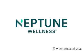 Neptune Wellness Solutions Inc. Closes US$4 Million Public Offering
