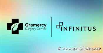 Gramercy Surgery Center Selects Infinitus to Improve Patient Experience and Create Foundation for Future Growth