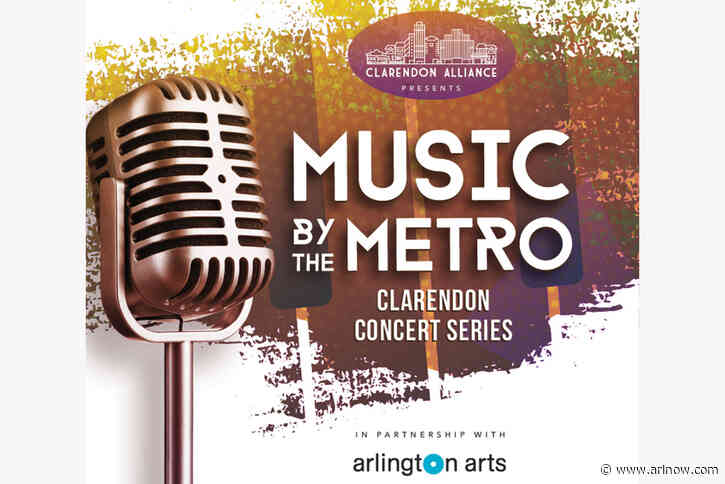 Arts Focus: Music by the Metro Series in Clarendon — Thursdays in May