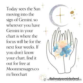 Today sees the Sun moving into the sign of Gemini