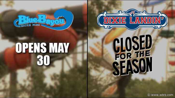 Blue Bayou set to open in 1 week; Dixie Landin' closed for 2023