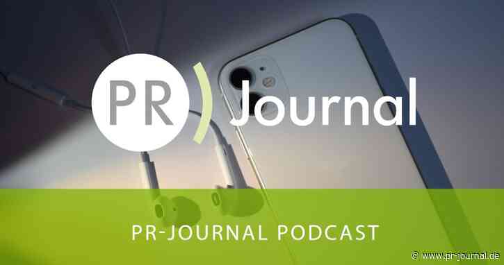 PR JOURNAL Podcast #5/2023: PR-News kompakt in 29 Minuten