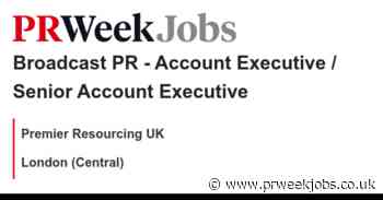 Premier Resourcing UK: Broadcast PR - Account Executive / Senior Account Executive