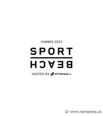 Stagwell (STGW) Reveals First Look at Programming for Sport Beach at Cannes Lions, Feat. Sports Personalities, Brands and News Organizations in Conversation on the Unifying Power of Sport and Fandom