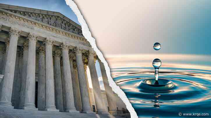 New Mexico's top environment official calls Supreme Court water decision 'appalling'