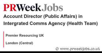 Premier Resourcing UK: Account Director (Public Affairs) in Intergrated Comms Agency (Health Team)