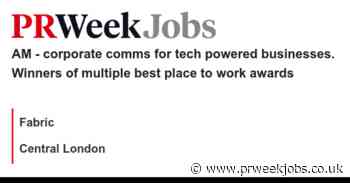Fabric: AM - corporate comms for tech powered businesses. Winners of multiple best place to work awards