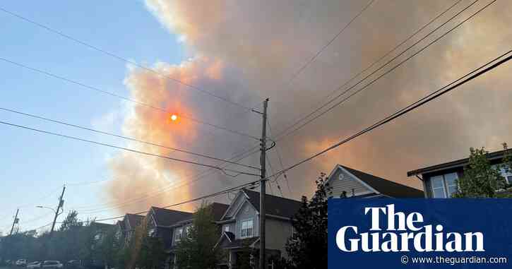Nova Scotia officials declare emergency over rare and ‘very aggressive’ wildfires