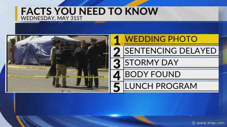 KRQE Newsfeed: Wedding photo, Sentencing delayed, Stormy day, Body found, Lunch program
