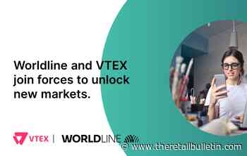 Worldline and VTEX partner to help e-commerce players enter untapped markets