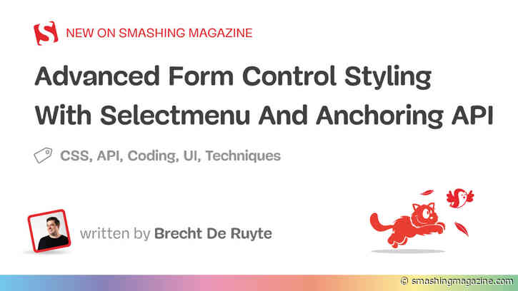 Advanced Form Control Styling With Selectmenu And Anchoring API