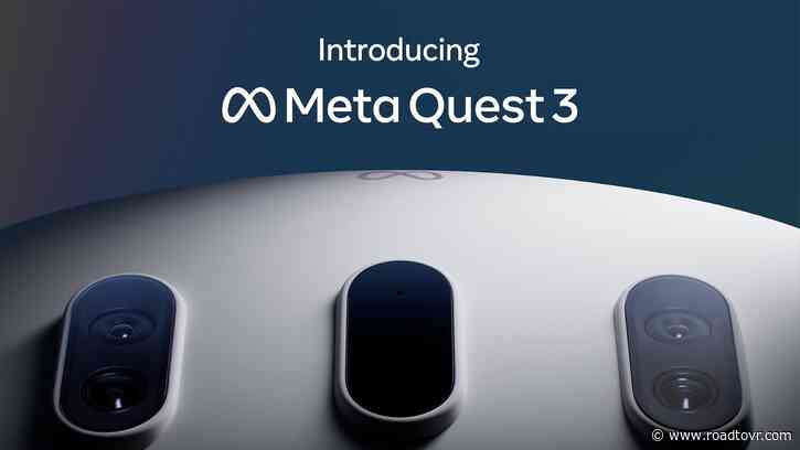 Meta Quest 3 Revealed: Coming This Fall Starting at $499, Promising Thin & Light Standalone Mixed Reality