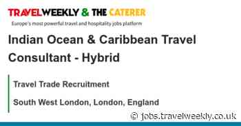 Travel Trade Recruitment: Indian Ocean & Caribbean Travel Consultant - Hybrid