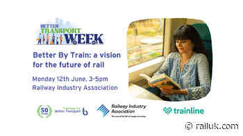 Campaign for Better Transport and RIA hold Rail Roundtable for Better Transport Week