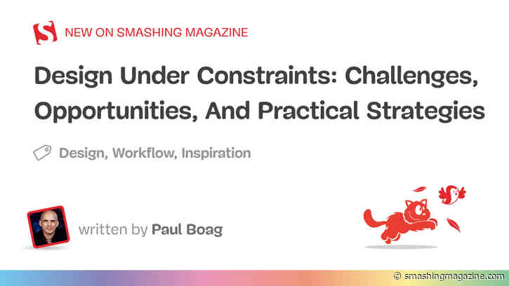 Design Under Constraints: Challenges, Opportunities, And Practical Strategies