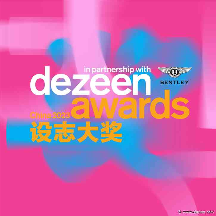 Dezeen launches China edition of Dezeen Awards in partnership with Bentley
