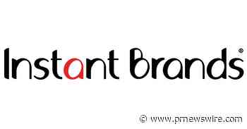 Instant Brands Takes Action to Strengthen Financial Position and Support Long-Term Growth