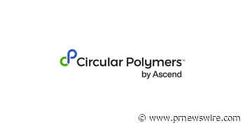 Circular Polymers by Ascend launches Cerene™ certified post-consumer recycled polymers and materials