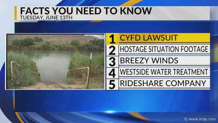 KRQE Newsfeed: CYFD lawsuit, Police footage, Breezy day, Westside water treatment, Rideshare company