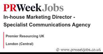 Premier Resourcing UK: In-house Marketing Director - Specialist Communications Agency