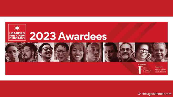 The Field Foundation and MacArthur Foundation Announce 2023 Leaders for a New Chicago
