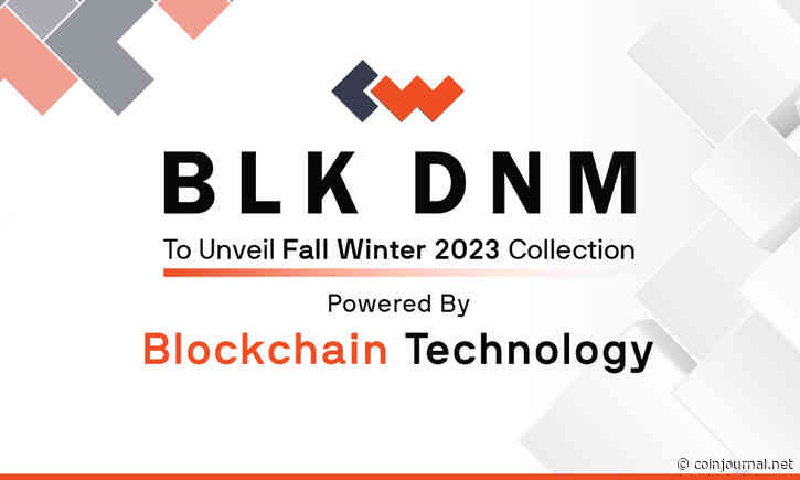 Blk DNM Introduces Intelligence Into Clothing With Blockchain, In First Use Of ‘Connected Fashion’