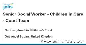 Senior Social Worker – Children in Care – Court Team