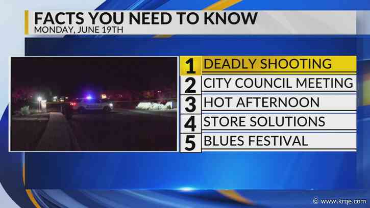 KRQE Newsfeed: Deadly shooting, City council meeting, Hot and windy, Store solutions, Blues festival