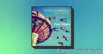Russell Scarbrough Big Band finds 'Fun Times' in adversity