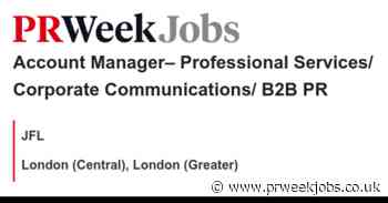 JFL: Account Manager– Professional Services/ Corporate Communications/ B2B PR