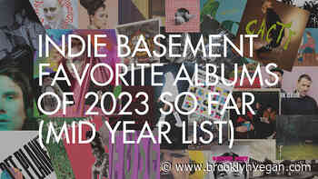 Indie Basement's Favorite Albums of 2023 So Far (The Mid-Year List)