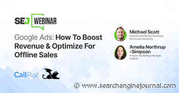 Google Ads: How To Boost Revenue & Optimize For Offline Sales via @sejournal, @lorenbaker